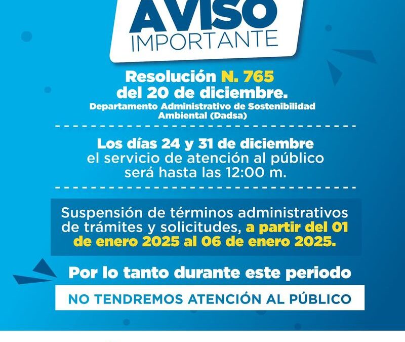 Dadsa anuncia ajustes en horarios y suspensión de trámites durante fin de año